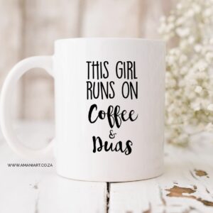 This girl runs on coffee and duas mug