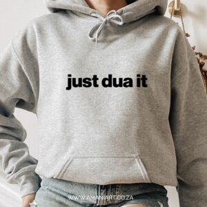Just Dua It hoodie