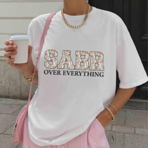 Sabr over everything tee