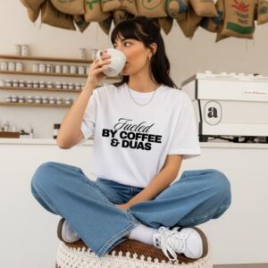 Fueled by coffee and duas tee